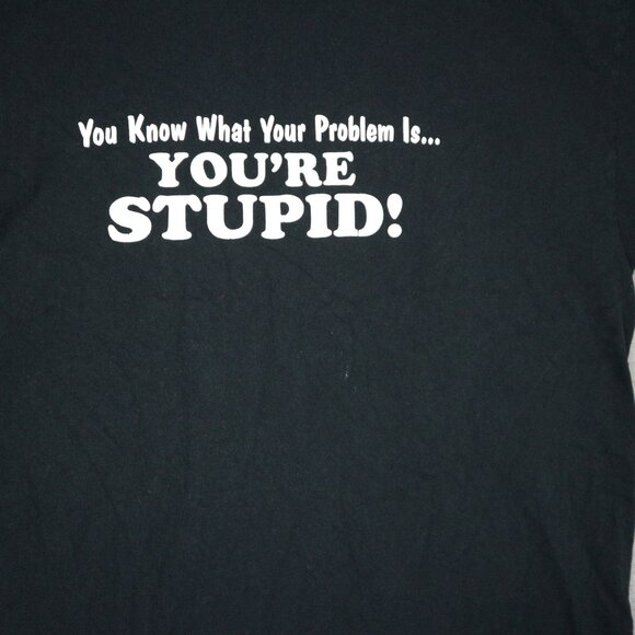 Gildan " You're Stupid! " Humour Vintage Text Tee Large - Picture 3 of 6